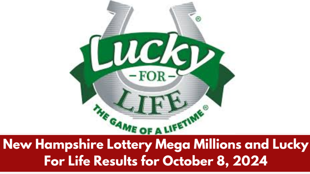 New Hampshire Lottery Mega Millions and Lucky For Life Results for